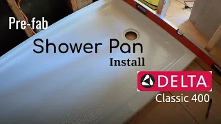 Delta Classic 400 Shower Pan Install