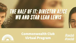 The Half Of It: Director Alice Wu And Star Leah Lewis