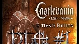 Castlevania: Lords of Shadow DLC: Resurrection #1 Возвращение в Земли Вампиров