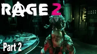 Rage 2 - Walkthrough Part 2 No Commentary [HD 1080P]