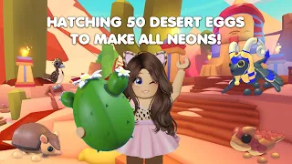 HATCHING 50 DESERT EGGS TO MAKE ALL NEONS in Adopt me!