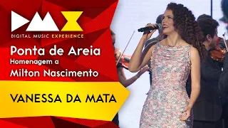 Vanessa da Mata - Ponta de Areia (Milton Nascimento) [Ao vivo na DMX]