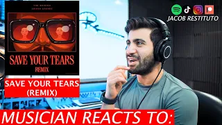 Musician Reacts To Save Your Tears (Remix) | The Weeknd Ariana Grande