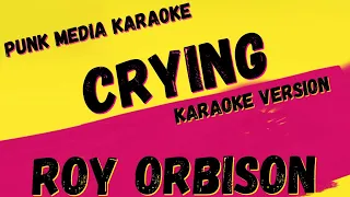 ROY ORBISON ✴ CRYING ✴ KARAOKE INSTRUMENTAL ✴ PMK