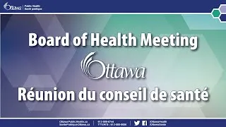 Ottawa Board of Health Meeting - Réunion du conseil de santé d'Ottawa