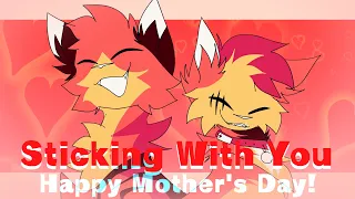 Sticking With You // Original Animation Meme [Happy Mother's Day!]