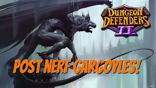 DD2 - Testing the Post Nerf Gargoyles!