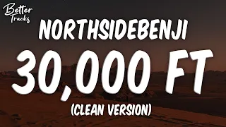 NorthSideBenji - 30,000 ft (ft Dj Charlie B) (Clean) 🔥 30,000 ft Clean