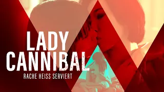 LADY CANNIBAL - RACHE HEISS SERVIERT - Deutscher Trailer
