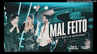 Hugo e Guilherme, Marília Mendonça - Mal Feito - DVD Próximo Passo(AUDIO OFICIAL)