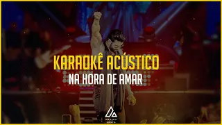 Gusttavo Lima - Na Hora de Amar (Spending My Time) - PLAYBACK ACÚSTICO