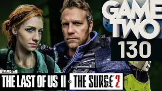 The Last of Us 2, Nioh 2, The Surge 2 | Game Two #130