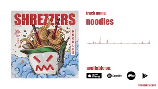 SHREZZERS - Noodles