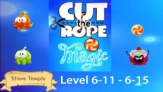 Cut the Rope Magic Stone Temple (Steintempel) Level 6-11 - 6-15 3 stars walkthrough [HD]