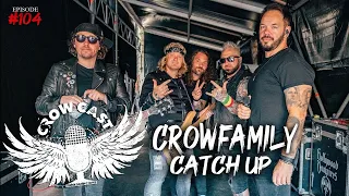 CROWCAST #104 - CrowFamily Catch Up