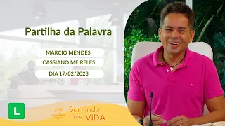 Sorrindo Pra Vida (17/02/2023) Partilha da Palavra