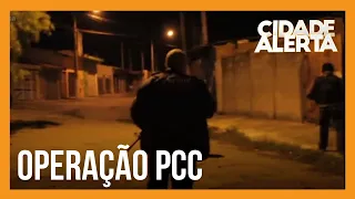 Polícia faz operação para prender criminosos que executam rivais do PCC no interior de São Paulo