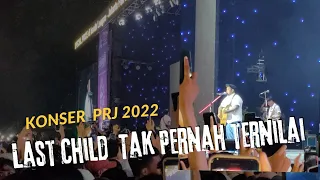 LAST -CHILD -Tak Pernah Ternilai- At PRJ Kemayoran 2022