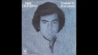 Neil Diamond - Forever In Blue Jeans (1979 LP Version) HQ