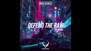 Fanteria Ft. MC Isee - Defend The Raw