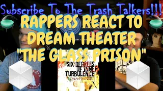 Rappers React To Dream Theater "The Glass Prison"!!!