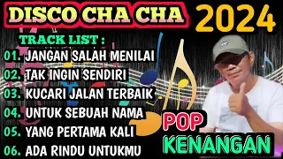 DISCO CHA CHA 2024 ALBUM POP KENANGAN COCOK UNTUK TEMAN SANTAI!!!