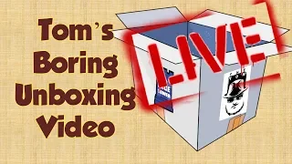 Tom's Boring Unboxing LIVE! October 2, 2018