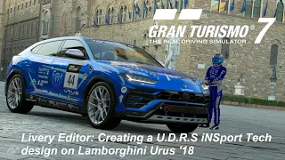 Gran Turismo 7: Livery Editor - Creating a U.D.R.S iNSport Tech design on Lamborghini Urus '18