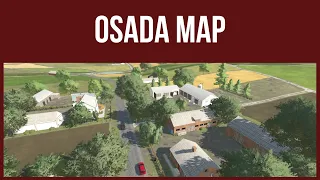 OSADA MAP – First Look & Map Tour – Farming Simulator 22