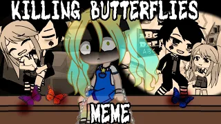 |||🦋 Killing Butterflies 🦋||| MEME||| GCMV (Gacha Club)||| Part 2 of  "Im Not a Doll"|||