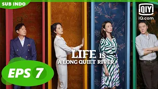 【FULL】Life is a Long Quiet River EP7【INDO SUB】| iQiyi Indonesia