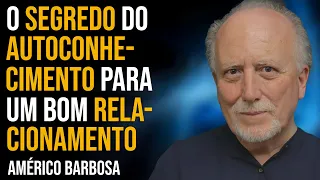 AMÉRICO BARBOSA - O SEGREDO DO AUTOCONHECIMENTO PARA UM BOM RELACIONAMENTO | PAPO MILGRAU #201