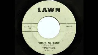 Tommy Faile - That's All Right (Lawn 104) [1960 rockabilly]