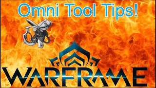 Warframe Omni tool (tips) (how-to)
