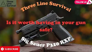 Sig P320 RXP Full Size review. Is it worth having in your gun safe?