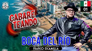 Cabareteando.- Boca de Río