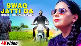 New Punjabi Song 2024 | SWAG JATTI DA (Official Video) | Sukhpreet Maan | Punjabi Hits Junction