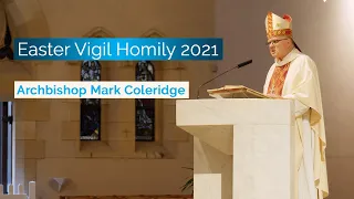Easter Vigil Homily 2021 - Archbishop Mark Coleridge