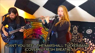 Can't You See  - The Marshall Tucker Band ( Cover by Fresh Breath )