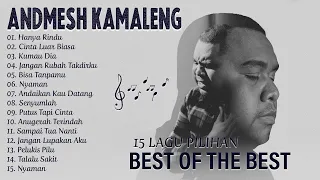 KUMPULAN LAGU ANDMESH KAMALENG FULL ALBUM PILIHAN TERBAIK 2024 - LAGU ANDMESH KAMALENG TERBARU 2024