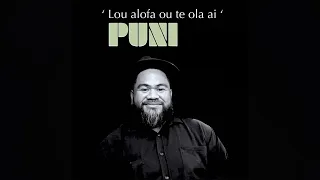 Puni - Lou Alofa Ou te Ola ai (Official Audio)