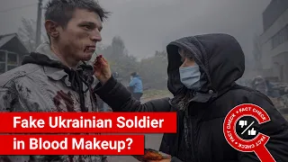 FACT CHECK: Fake Ukrainian Soldier Wearing Blood Makeup?