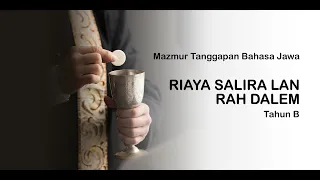 Mazmur Bahasa Jawa dan Alleluia - Riaya Salira lan Rah Dalem - Tahun B