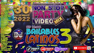 Videomix/Megamix Bailables Latinos Old School Vol.3 - Non*Stop Party By Dj Blacklist (Fiesta Latina)