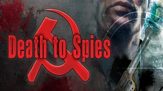 Death to Spies (Смерть шпионам) Часть 1