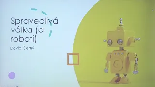 David Černý: Etika války aneb Spravedlivá válka (a roboti) (Pátečníci 1.9.2023)