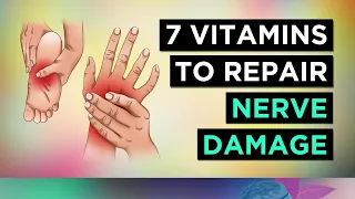 The TOP 7 Vitamins To REPAIR Your NERVES