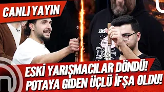 MASTERCHEF ESKİ YARIŞMACILAR GERİ DÖNDÜ! POTAYA GİDEN İLK İSİM KİM? ELEME ÜÇLÜSÜ İFŞA! BURCU TAHSİN!