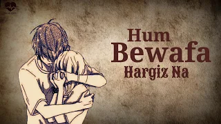 Hum Bewafa Hargiz na the Whatsapp Status | Sad Heart touching Status | Dear Love Diary