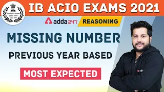 IB ACIO 2020-21 | Reasoning | Missing Number Previous Year Based